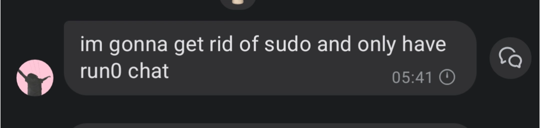 text message saying "im gonna get rid of sudo and only have run0 chat"