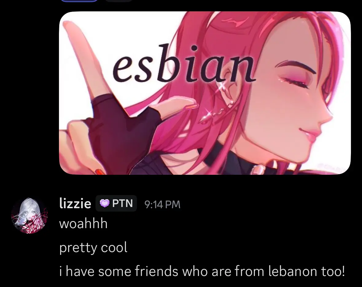 “lesbian?” thats pretty cool. i have some friends from lebanon