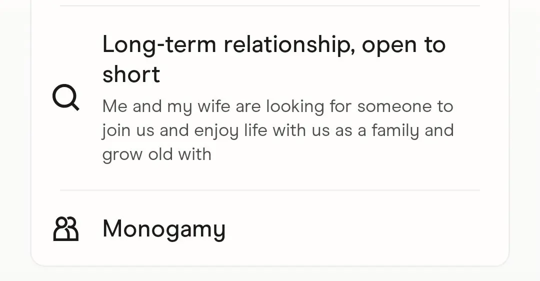 Looking for long term (open to short) to join me and my wife in living as a family and growing old together.

monogamously